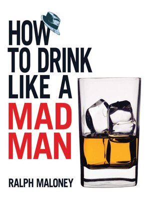 cover image of How to Drink Like a Mad Man